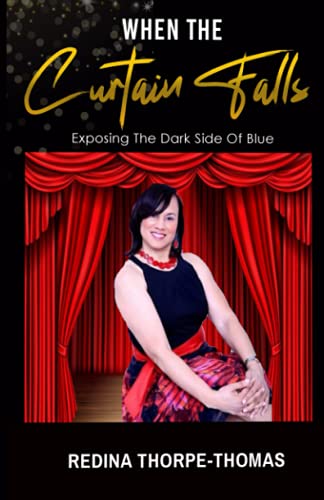 Stock image for When the Curtain Falls: Exposing The Dark Side of Blue for sale by ThriftBooks-Atlanta