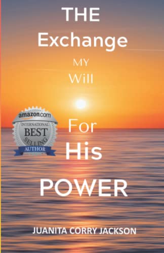 Imagen de archivo de THE EXCHANGE: My Will For His Power a la venta por Red's Corner LLC
