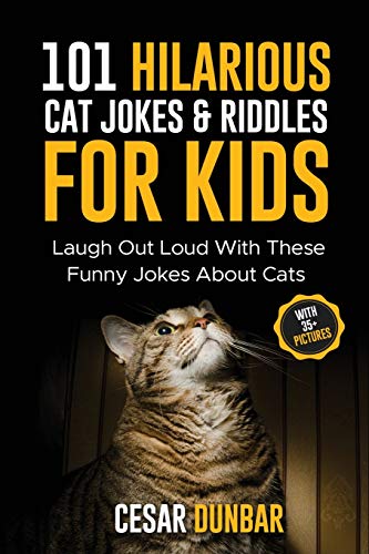 9781952772245: 101 Hilarious Cat Jokes & Riddles For Kids: Laugh Out Loud With These Funny Jokes About Cats (WITH 35+ PICTURES)!