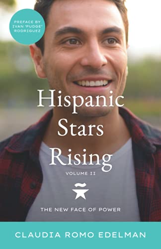 Stock image for Hispanic Stars Rising Volume II: The New Face of Power for sale by SecondSale