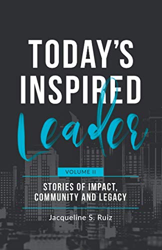 Stock image for Today's Inspired Leader Vol. II: Stories of Impact, Community, and Legacy for sale by Open Books