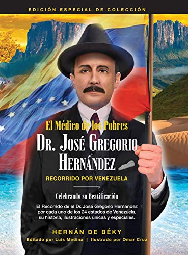 Stock image for El Mdico de los Pobres: Dr. Jos Gregorio Hernndez: Recorrido Por Venezuela (Spanish Edition) for sale by Goodwill Southern California