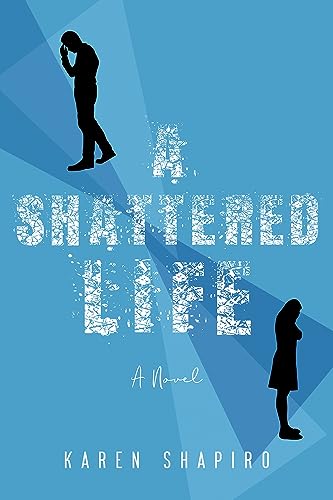 Beispielbild fr A Shattered Life: A Novel zum Verkauf von Sharehousegoods