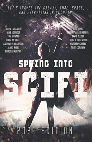 Stock image for Spring Into SciFi : 2021 Edition for sale by Books Unplugged