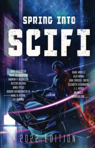 Imagen de archivo de Spring Into SciFi : 2022 Edition a la venta por Books Unplugged