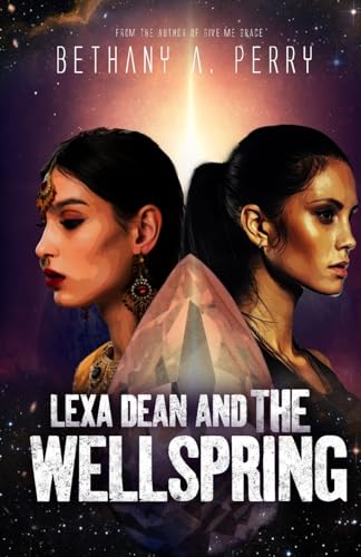 Stock image for Lexa Dean and the Wellspring (Dr. Lexa Dean, Exoarchaeologist) for sale by GF Books, Inc.