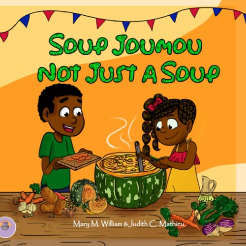 Beispielbild fr Soup Joumou : Not Just a Soup zum Verkauf von Better World Books