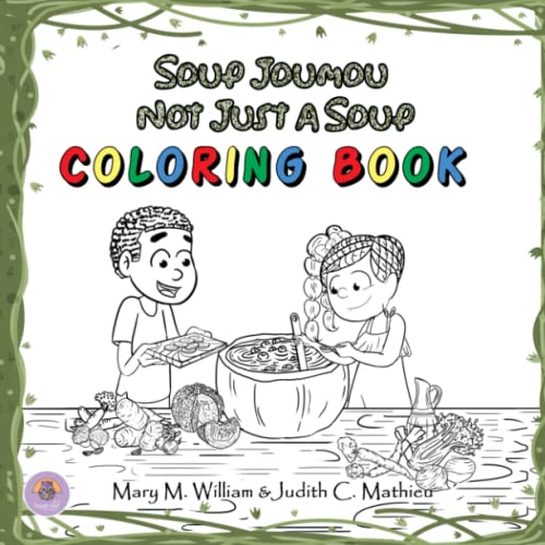 Beispielbild fr Soup Joumou Not Just a Soup: Coloring book zum Verkauf von Red's Corner LLC