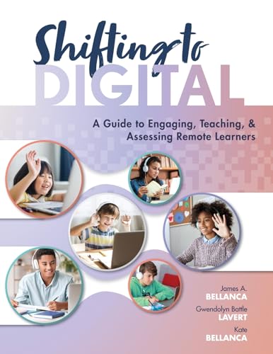 Stock image for Shifting to Digital: A Guide to Engaging, Teaching, and Assessing Remote Learners for sale by HPB-Red