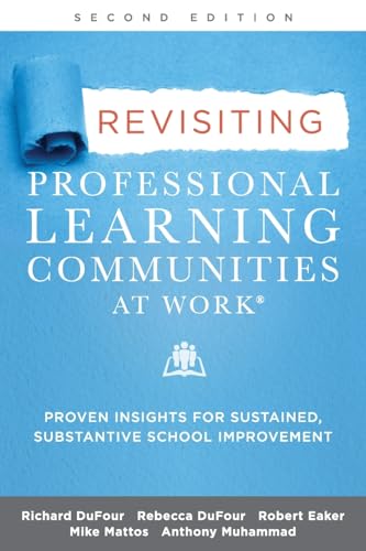 Stock image for Revisiting Professional Learning Communities at Work®: Proven Insights for Sustained, Substantive School Improvement, Second Edition for sale by HPB-Red