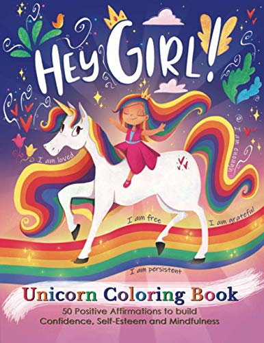 Beispielbild fr Hey Girl! A Unicorn Coloring Book for Girls: To Develop Gratitude and Mindfulness through Positive Affirmations zum Verkauf von Decluttr