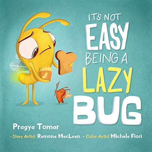 Beispielbild fr It's not easy being a Lazy Bug: A Hilarious Story For Teaching Kids The Value of Independence and Doing Things For Themselves zum Verkauf von ZBK Books