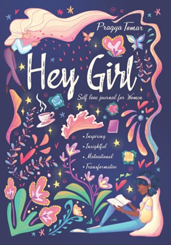 Beispielbild fr Hey Girl! Self-Love Journal for Women: Embrace Wellbeing, Practice Self-Compassion & Gratitude, and Learn to Love Yourself for Who You Are zum Verkauf von Half Price Books Inc.