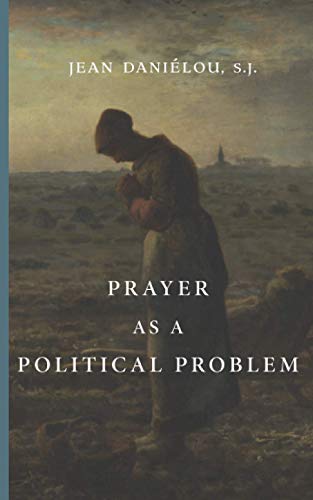 Stock image for Prayer as a Political Problem for sale by Wizard Books