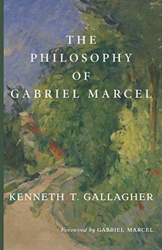 Imagen de archivo de The Philosophy of Gabriel Marcel a la venta por GF Books, Inc.