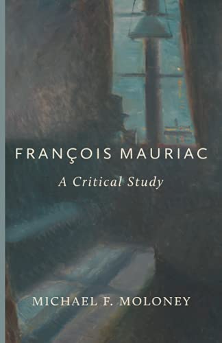 Stock image for Franois Mauriac: A Critical Study for sale by Eighth Day Books, LLC