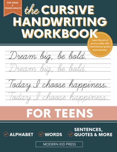 The Cursive Handwriting Workbook for Teens  Learn the Art of Penmanship in this Cursive Writing Practice book with Motivational Quotes and Activities for Young Adults and Teenagers