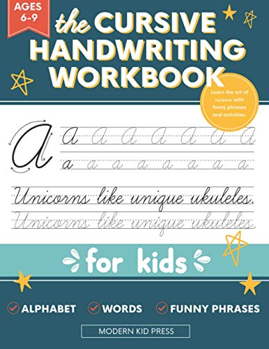 9781952842337: The Cursive Handwriting Workbook for Kids: A Fun and Engaging Cursive Writing Practice Book for Children and Beginners to Learn the Art of Penmanship