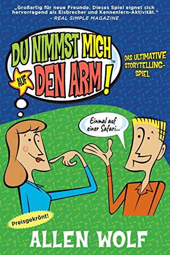 Stock image for Du Nimmst Mich Auf Den Arm!: Das ultimative Storytelling-Spiel (German Edition) for sale by Lucky's Textbooks