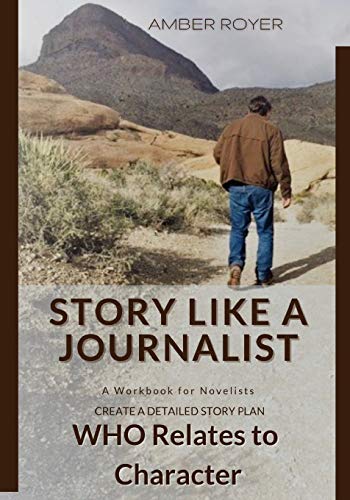 9781952854002: Story Like a Journalist - Who Relates to Character