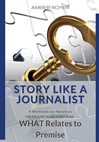 9781952854026: Story Like a Journalist - What Relates to Premise