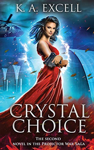 Stock image for Crystal Choice: The Second Novel in the Projector War Saga for sale by ThriftBooks-Dallas