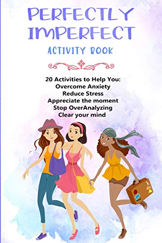 Stock image for Perfectly Imperfect: Mindfulness Workbook For Teen Girls for sale by GreatBookPrices