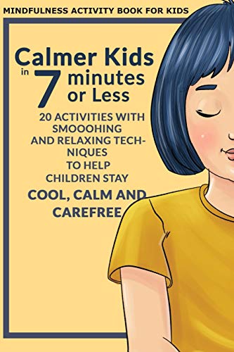 Stock image for Calmer Kids In 7 Minutes or Less for sale by GreatBookPrices