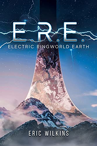 9781952874604: E.R.E.: Electric Ringworld Earth