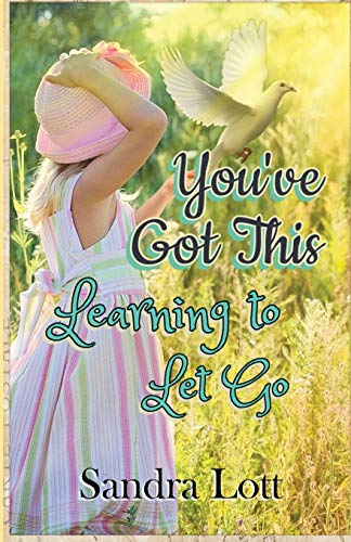 Beispielbild fr You've Got This: Learning to Let Go zum Verkauf von Lucky's Textbooks