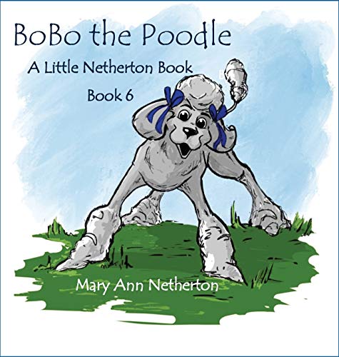 Beispielbild fr The Little Netherton Books: BoBo the Poodle zum Verkauf von Books From California