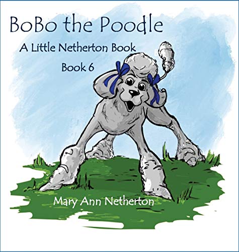 9781952894305: The Little Netherton Books: BoBo the Poodle