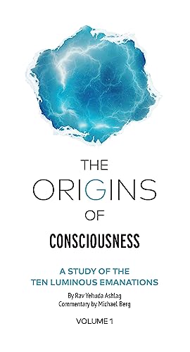 9781952895302: The Origins of Consciousness - Volume 1: The Study of Ten Luminous Emanations