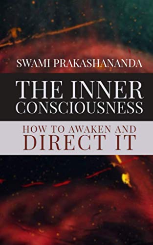 Stock image for The Inner Consciousness: How To Awaken and Direct It for sale by GreatBookPrices