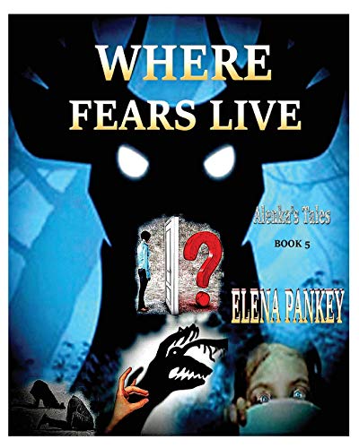 Beispielbild fr Where Fears Hide. Alenka's Tales. Book 5 zum Verkauf von Buchpark