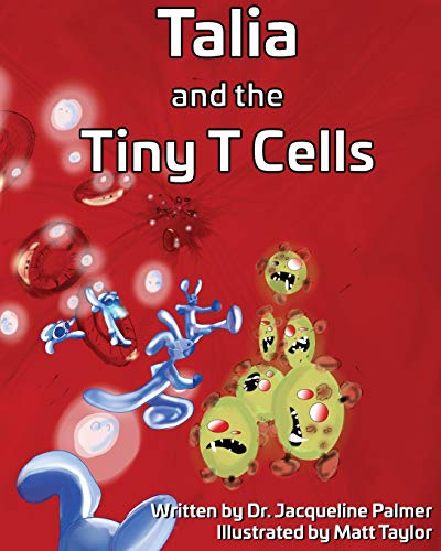 Imagen de archivo de Talia and the Tiny T Cells a la venta por PlumCircle