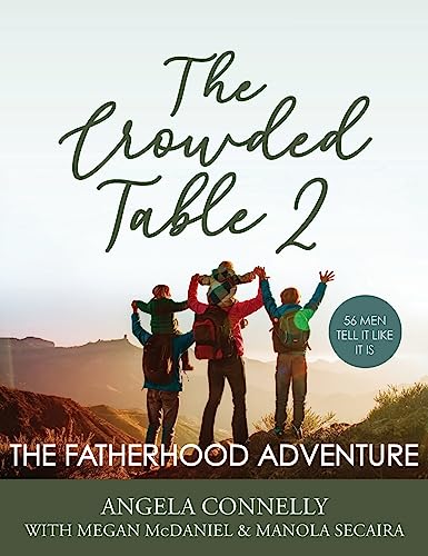 Stock image for The Crowded Table 2: The Fatherhood Adventure for sale by GF Books, Inc.