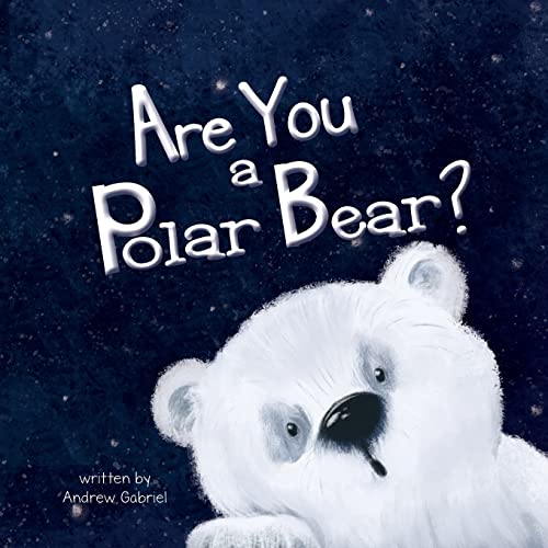 Imagen de archivo de Are You a Polar Bear? a la venta por Wonder Book