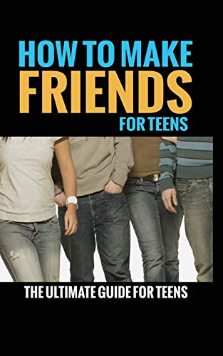 Stock image for How to Make Friends: The Ultimate Guide for Teens for sale by GF Books, Inc.