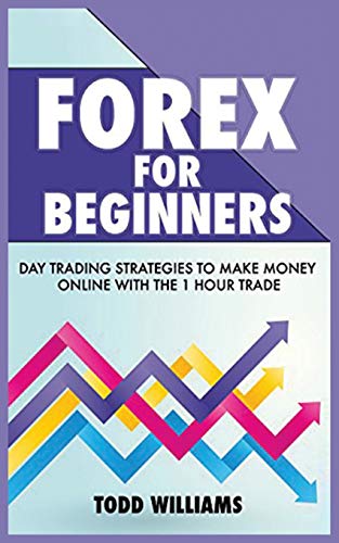 Stock image for FOREX FOR BEGINNERS: Day Trading Strategies to Make Money Online With the 1-Hour Trade for sale by GreatBookPrices
