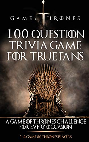 Stock image for GAME OF THRONES: 100 QUESTION TRIVIA GAME FOR TRUE FANS for sale by GreatBookPrices