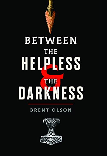 9781952976186: Between the Helpless & the Darkness