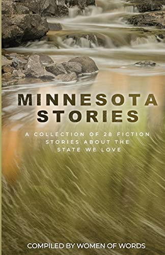 9781952976742: Minnesota Stories: A Collection of 28 Fiction Stories About the State We Love