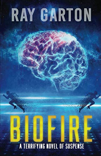 9781952979682: Biofire: Author's Preferred Edition: 4 (The Horror of Ray Garton)