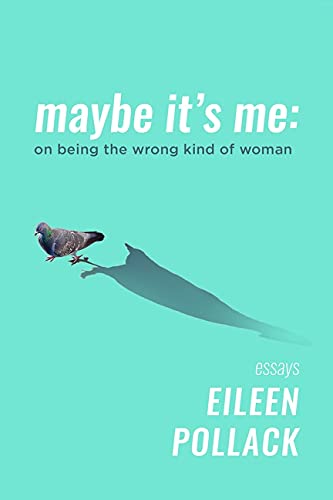 Beispielbild fr Maybe It's Me : On Being the Wrong Kind of Woman zum Verkauf von Better World Books