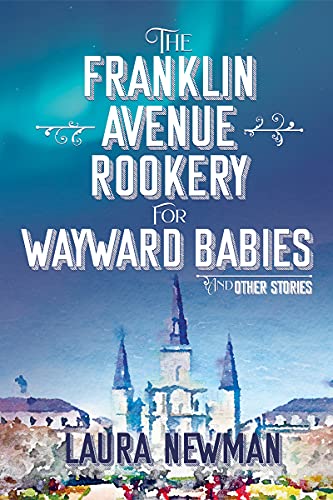 Stock image for The Franklin Avenue Rookery for Wayward Babies for sale by SecondSale