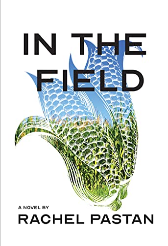 Stock image for In the Field: A Novel for sale by SecondSale