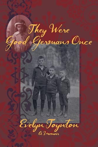 Stock image for They Were All Good Germans Once: My Jewish +migrT Family [Hardcover] Toynton, Evelyn for sale by Lakeside Books