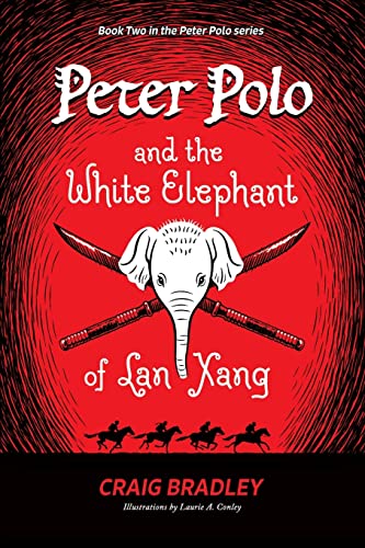 Imagen de archivo de Peter Polo and the White Elephant of Lan Xang a la venta por ThriftBooks-Dallas