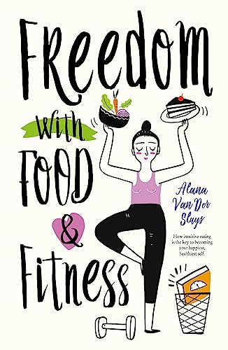 Imagen de archivo de Freedom With Food and Fitness a la venta por Blackwell's